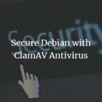 Debian ClamAV 杀毒软件